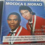 Mococa E Moraci - Os Grandes Sucessos - Cd Original