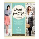 Moda Vintage: Manual Prático Para Selecionar E Confeccionar Roupas No Estilo Retrô, De Barnfield, Jo. Editora Manole Ltda, Capa Mole Em Português, 2014