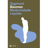 Modernidade Líquida (nova Edição), De Bauman, Zygmunt. Editorial Editora Schwarcz Sa, Tapa Mole En Português, 2021