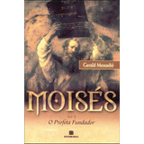 Moisés: O Profeta Fundador (vol. 2),