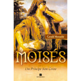 Moisés: Um Príncipe Sem Coroa (vol. 1), De Messadie, Gerald. Série Moisés (1), Vol. 1. Editora Bertrand Brasil Ltda., Capa Mole Em Português, 2001