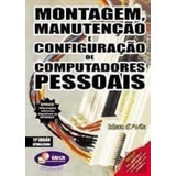 Montagem, Manutencao E Configuracao De Computadore