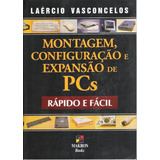 Montagem Configuração E Expansão De Pcs - Rápido E Fácil 990