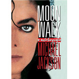 Moonwalk, De Michael Jackson. Editora Estética