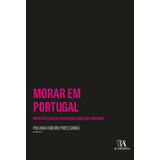 Morar Em Portugal - 01ed/22 - Simas, Poliana Ribeiro Pires