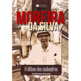 Moreira Da Silva - O Último