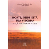 Morte, Onde Está Tua Vitória?