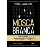 Mosca Branca, De Priscilla Zacharias. Editora