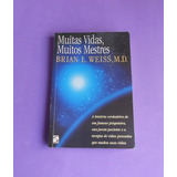 Muitas Vidas, Muitos Mestres - Brian L. Weiss, M.d. (livro Espiritualidade). 1998