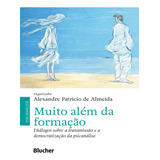 Muito Alem Da Formacao - Dialogos Sobre A Transmissao E A