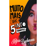 Muito Mais Que 5 Minutos: Muito Mais Que 5 Minutos, De Buchmann, Kéfera. Editora Paralela (cia), Capa Mole Em Português