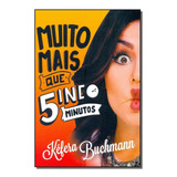 Muito Mais Que 5 Minutos