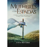 Mulheres Com Espadas Livro Lisa Bevere