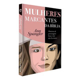 Mulheres Marcantes Da Biblia, De Ann Spangler. Editora Casa Publicadora Das Assembleias De Deus, Capa Mole Em Português, 2021