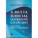 Multa Judicial (astreinte) E O Cpc/2015, A - 03ed/20