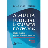 Multa Judicial (astreinte) E O Cpc/2015