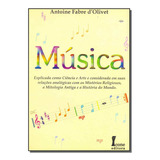 Música: Música, De D Olivet, Antoine Fabre. Série Artes E Cultura, Vol. Música. Editora Icone, Capa Mole, Edição Música Em Português, 20