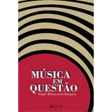Música Em Questão, De Bittencourt-sampaio Sérgio. Editora Mauad X Em Português