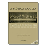 Música Oculta, A, De Giovanni Maria. Editora Larousse - Lafonte, Capa Mole Em Português