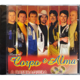 Musical Corpo E Alma A Catchaquera Cd Original Lacrado
