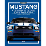 Mustang: A História Do Grande Ícone