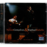 N356-cd-nelson Gonçalves E Raphael Rabelo Ao  Vivo-lacrado  
