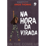 Na Hora Da Virada - On The Come Up, De Thomas, Angie. Editora Galera Em Português