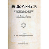 Na Luz Perpétua 2 Volumes Ed.4