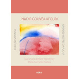 Nadir Gouvea Kfouri - Uma Mulher A Frente De Seu Tempo: Coleçao Sapientia Grandes Mestres Da Puc-sp, De Yazbek, Maria Carmelita. Editora Educ, Capa Mole, Edição Edição - 2016 Em Português