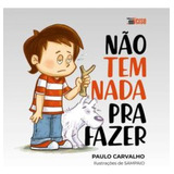 Não Tem Nada Pra Fazer, De