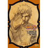 Naruto - A História Secreta De Gaara: A Ilusão Na Tempestade De Areia, De Kodachi, Ukyou. Editorial Panini Brasil Ltda, Tapa Mole En Português, 2021