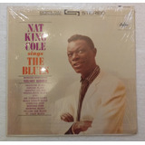 Nat King Cole Lp Importado Novo Sings The Blues 1963 Lacrado
