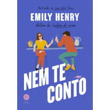 Nem Te Conto, De Emily Henry. Editorial Verus, Tapa Mole, Edición 1 En Português, 2024