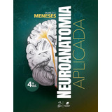 Neuroanatomia Aplicada - 4ª Edição 2024
