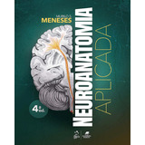 Neuroanatomia Aplicada 4ª Edição