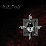 Neurosis Cd The Word As Law