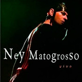 Ney Matogrosso - Ao Vivo -