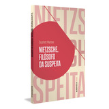Nietzsche, Filósofo Da Suspeita, De Scarlett Marton. Editora Autêntica, Capa Mole, Edição 2 Em Português, 2024