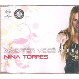 Nina Torres - Nao Ter Voce Aqui (single Cd Promocional) Novo