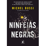 Ninfeias Negras, De Bussi, Michel. Editora Arqueiro Ltda.,editora Arqueiro,editora Arqueiro, Capa Mole Em Português, 2016