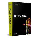 Nirvana: A Verdadeira História - Belas-letras
