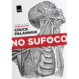 No Sufoco, De Palahniuk, Chuck. Editora