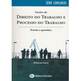 Nocoes De Direito Do Trabalho E Processo Do Trabalho - Serie Concursos, De Paiva, Deborah. Editorial Ferreira, Tapa Mole En Português