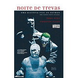 Noite De Trevas: Uma História Real Do Batman, De Dini, Paul. Editora Panini Brasil Ltda, Capa Dura Em Português, 2017