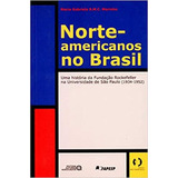 Norte-americanos No Brasil: Uma História Da