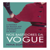 Nos Bastidores Da Vogue, De Nina-sophia Miralles. Editora Record, Capa Mole Em Português, 2022