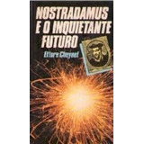 Nostradamus E O Inquietante Futuro - Ettore Cheynet