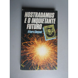 Nostradamus E O Inquietante Futuro -