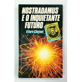 Nostradamus E O Inquietante Futuro De