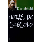 Notas Do Subsolo, De Dostoievski, Fiódor.